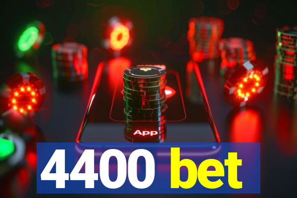 4400 bet